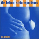 HELMUT STEIN EXPERIENCE, THE - On Return / Big Bad Feeling